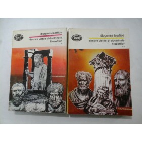 DESPRE VIETILE SI DOCTRINELE FILOSOFILOR -DIOGENES LAERTIOS - 2 volume